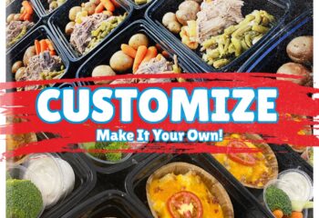 CUSTOMIZE Your Meal!