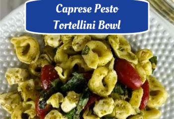 Caprese Pesto Tortellini Bowl